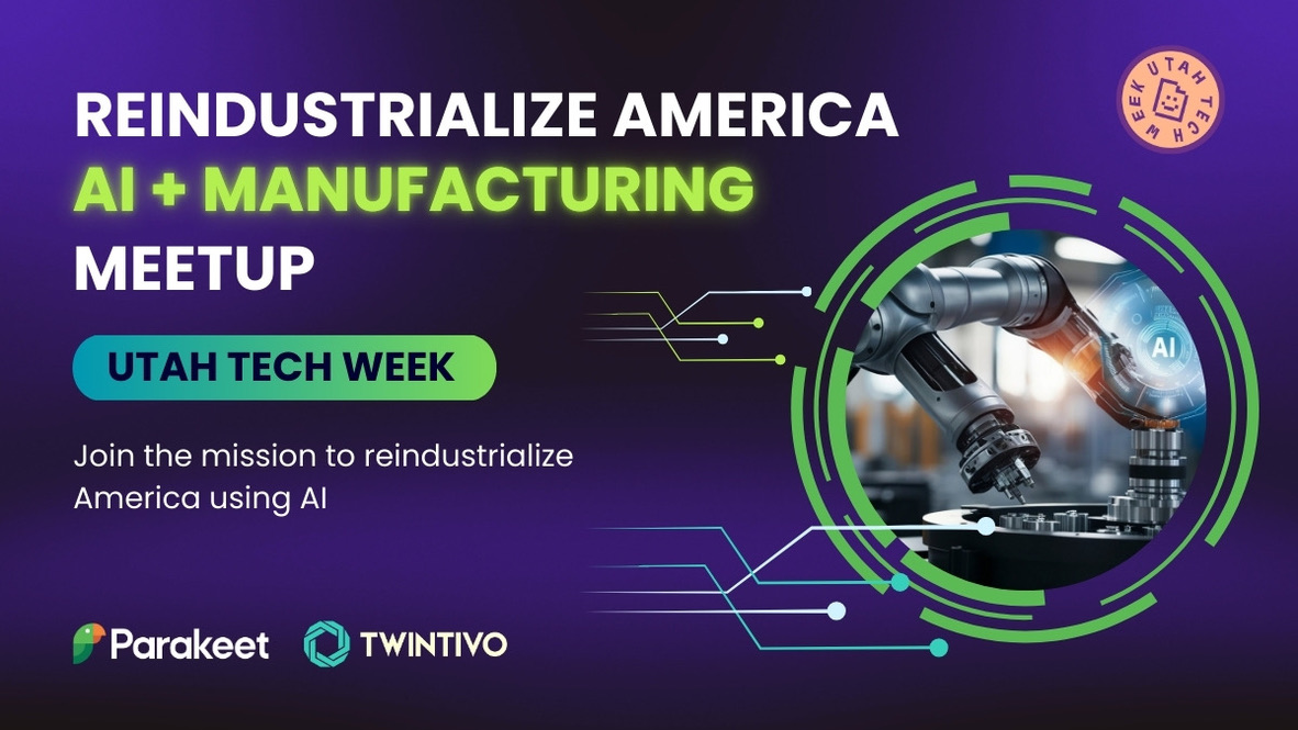 Utah Tech Week: AI + Manufacturing Meetup — Resources & Recap